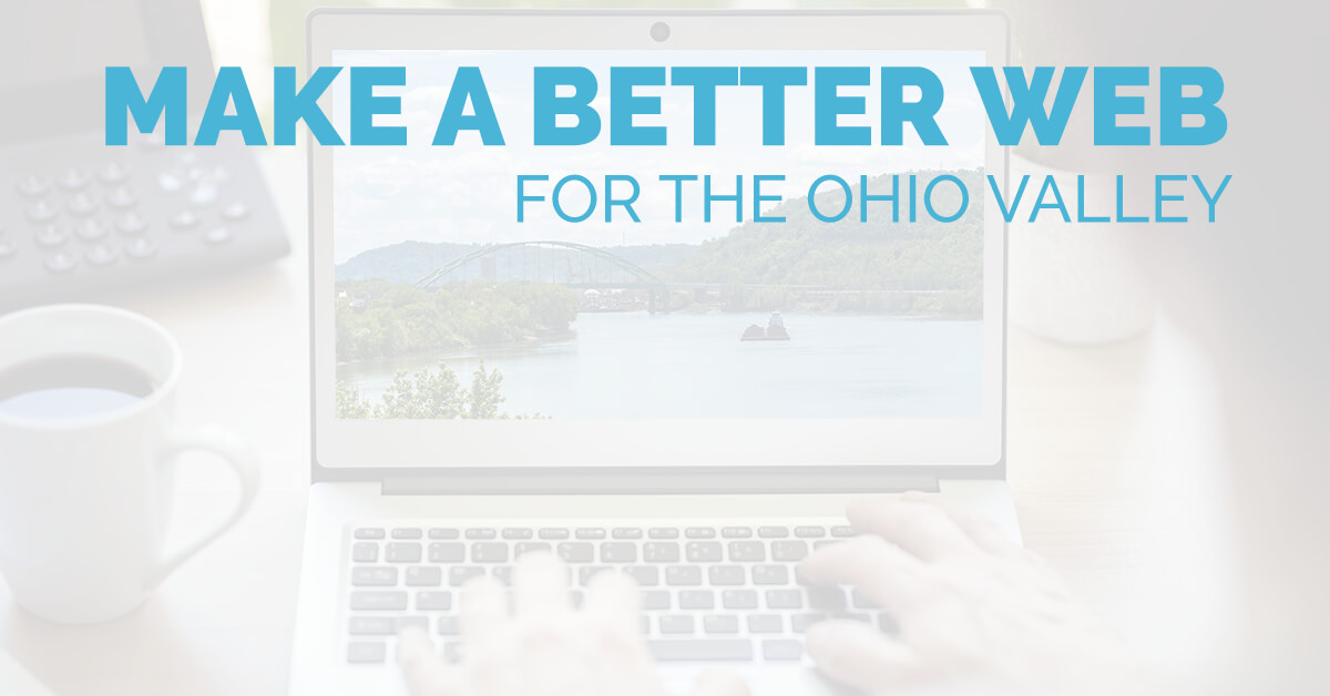 Make a Better Web for the Ohio Valley - Bloggers